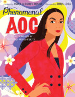 Phenomenal AOC : The Roots and Rise of Alexandria Ocasio-Cortez