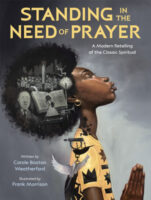 Standing in the Need of Prayer: A Modern Retelling of the Classic Spiritual (2023 CORETTA SCOTT KING ILLUSTRATOR WINNER)