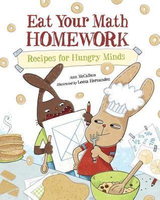 Eat Your Math Homework: Recipes for Hungry Minds 