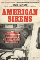 American sirens : the incredible story of the Black men who became America's first paramedic