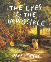 The Eyes & the Impossible (2024 NEWBERY WINNER)