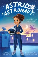 Astrid the Astronaut: The Astronomically Grand Plan