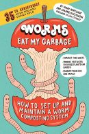 Worms eat my garbage : how to set up and maintain a worm composting system