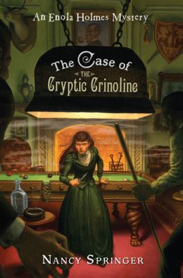 The case of the cryptic crinoline : an Enola Holmes mystery 