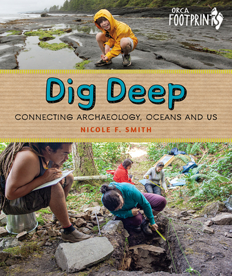Dig Deep: Connecting Archaeology, Oceans and Us 