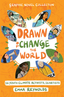 Drawn to Change the World: 16 Youth Activists, 16 Artists (Graphic Novel Collection)